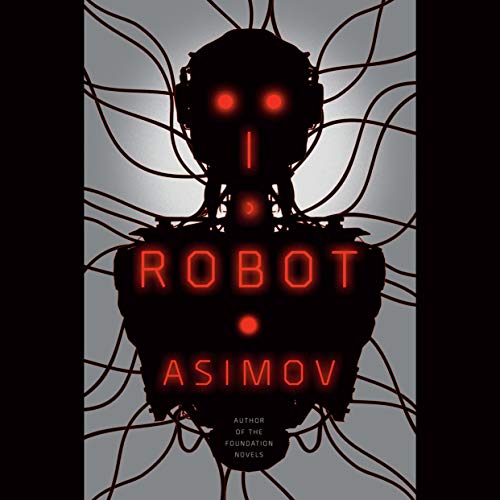 Isaac Asimov – I, Robot Audiobook