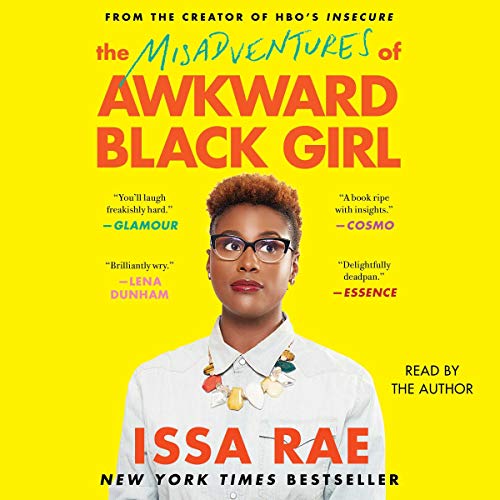 Issa Rae – The Misadventures of Awkward Black Girl Audiobook