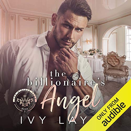 Ivy Layne – The Billionaire’S Angel Audiobook