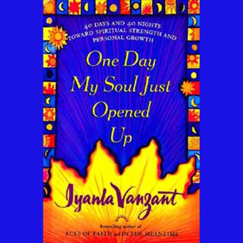 Iyanla Vanzan – One Day My Soul Just Opened Up Audiobook