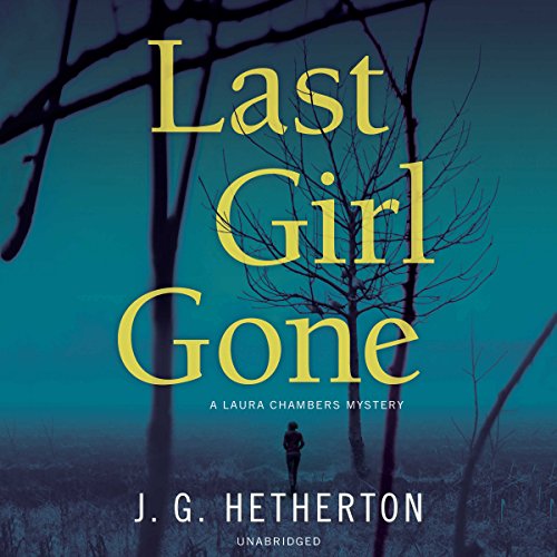 J. G. Hetherton – Last Girl Gone Audiobook