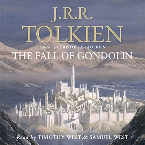 J. R. R. Tolkien – The Fall of Gondolin Audiobook