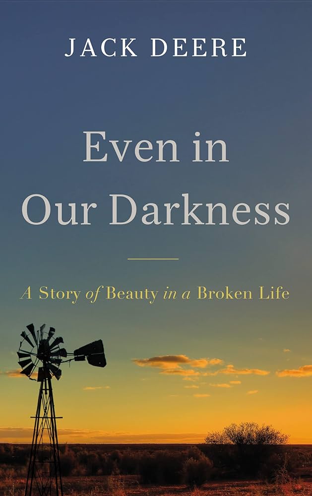 Jack S. Deere – Even in Our Darkness Audiobook