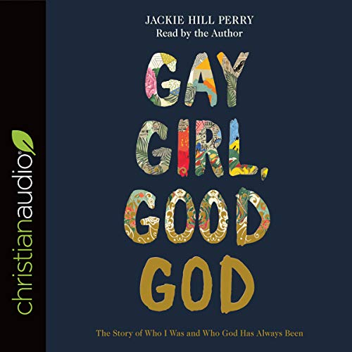 Jackie Hill Perry – Gay Girl, Good God Audiobook