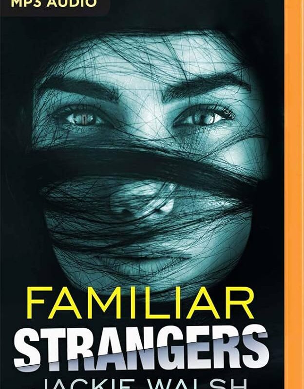 Jackie Walsh - Familiar Strangers Audiobook