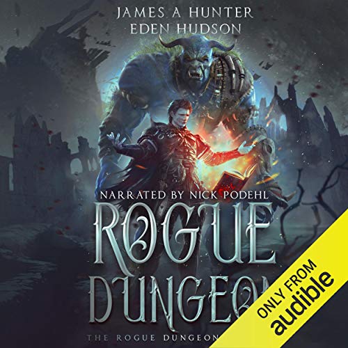 James Hunter – Rogue Dungeon: A Litrpg Adventure Audiobook