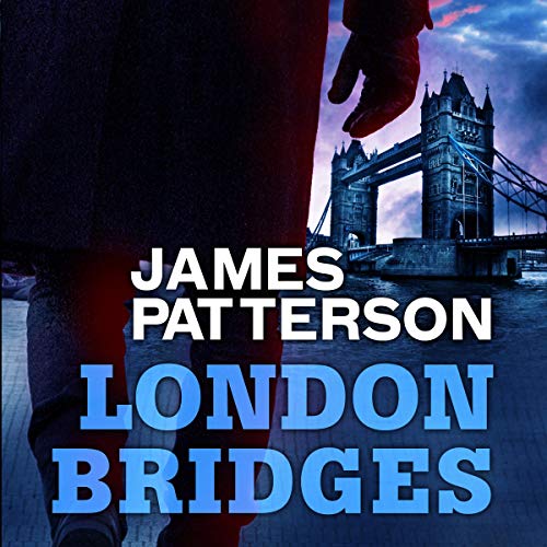 James Patterson – London Bridges Audiobook