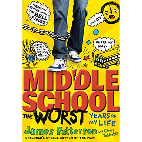 James Patterson – Middle School, The Worst Years of My Life Audiobook