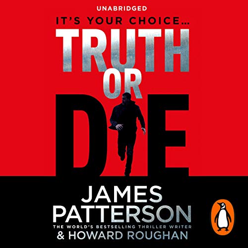 James Patterson – Truth Or Die Audiobook