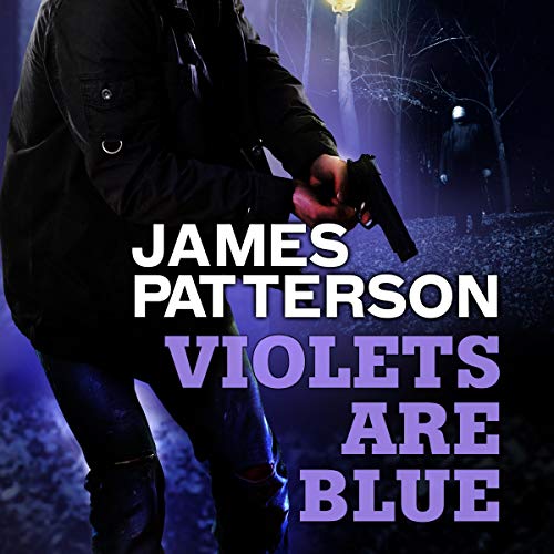 James Patterson – Violets Are Blue Audiobook