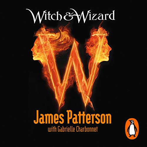 James Patterson – Witch &Amp; Wizard Audiobook