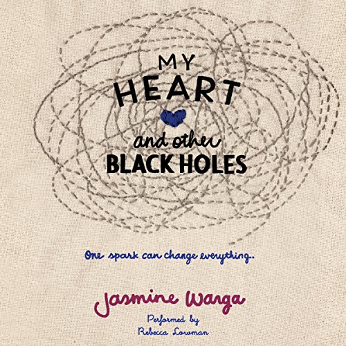 Jasmine Warga – My Heart And Other Black Holes Audiobook