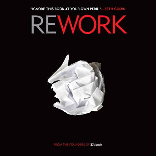 Jason Fried, David Heinemeier Hansson – Rework Audiobook