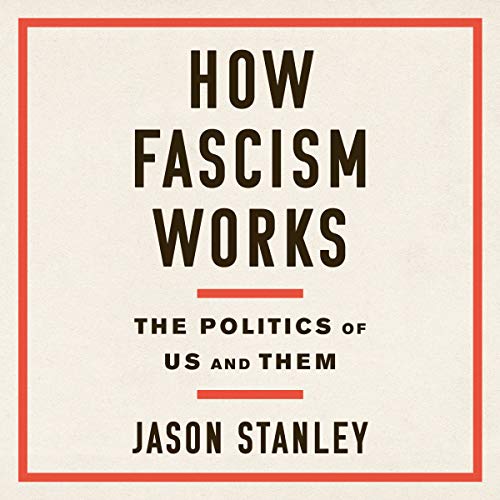 Jason Stanley – How Fascism Works Audiobook