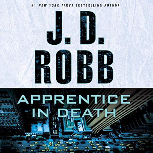 J.D. Robb – Apprentice in Death Audiobook