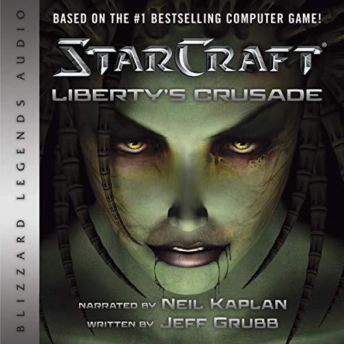 Jeff Grubb - Starcraft: Liberty'S Crusade Audiobook