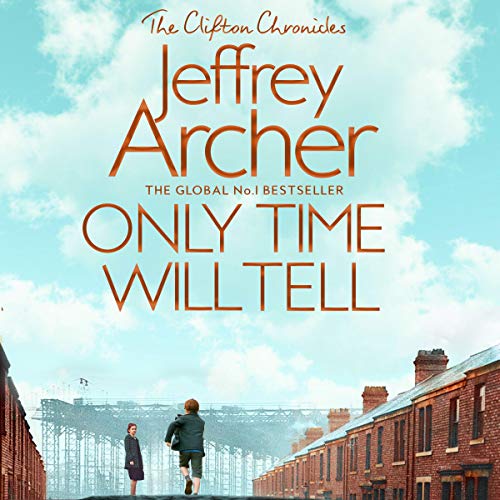 Jeffrey Archer – Only Time Will Tell Audiobook