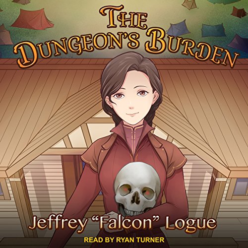 Jeffrey “Falcon” Logue – The Dungeon’S Burden Audiobook