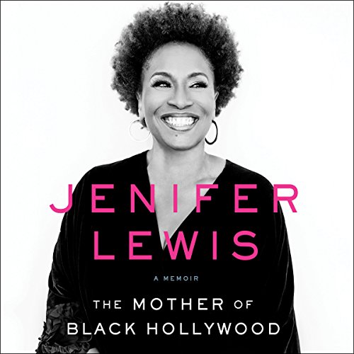 Jenifer Lewis - The Mother of Black Hollywood Audiobook