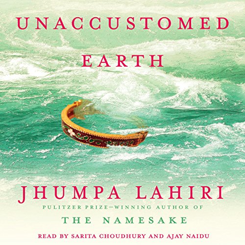 Jhumpa Lahiri - Unaccustomed Earth Audiobook