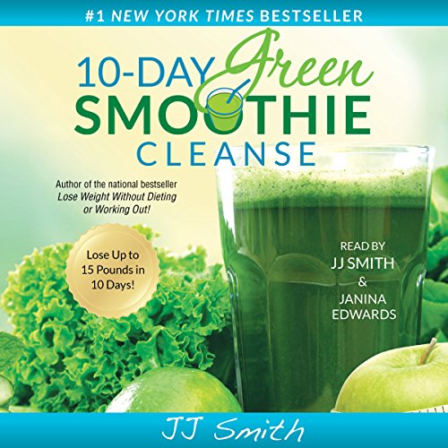 Jj Smith – 10-Day Green Smoothie Cleanse Audiobook