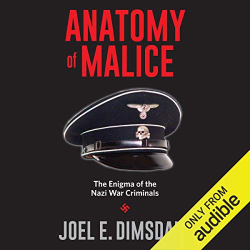 Joel E. Dimsdale – Anatomy of Malice Audiobook