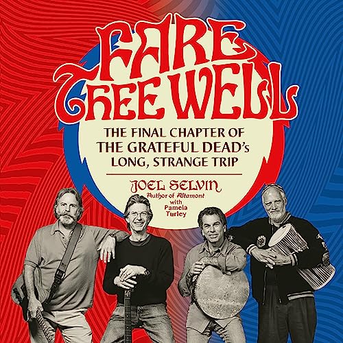 Joel Selvin – Fare Thee Well Audiobook