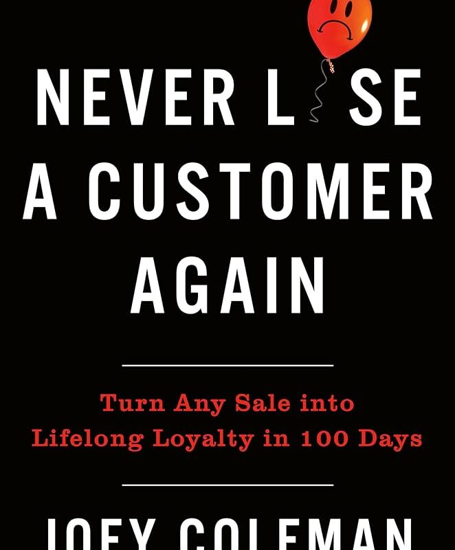 Joey Coleman - Never Lose a Customer Again Audiobook