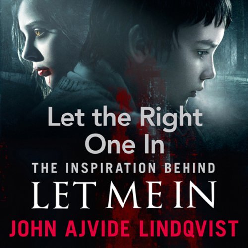 John Ajvide Lindqvist – Let the Right One In Audiobook