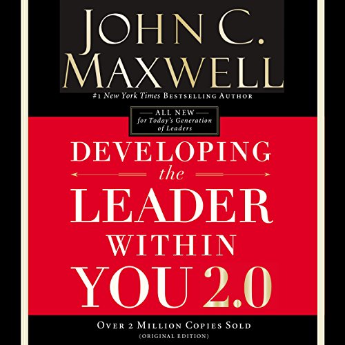 John C. Maxwell – Developing the Leader Within You 2.0 Audiobook