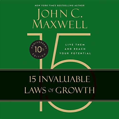 John C. Maxwell – The 15 Invaluable Laws of Growth Audiobook