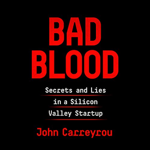 John Carreyrou – Bad Blood Audiobook