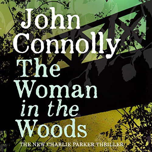 John Connolly – The Woman in the Woods Audiobook