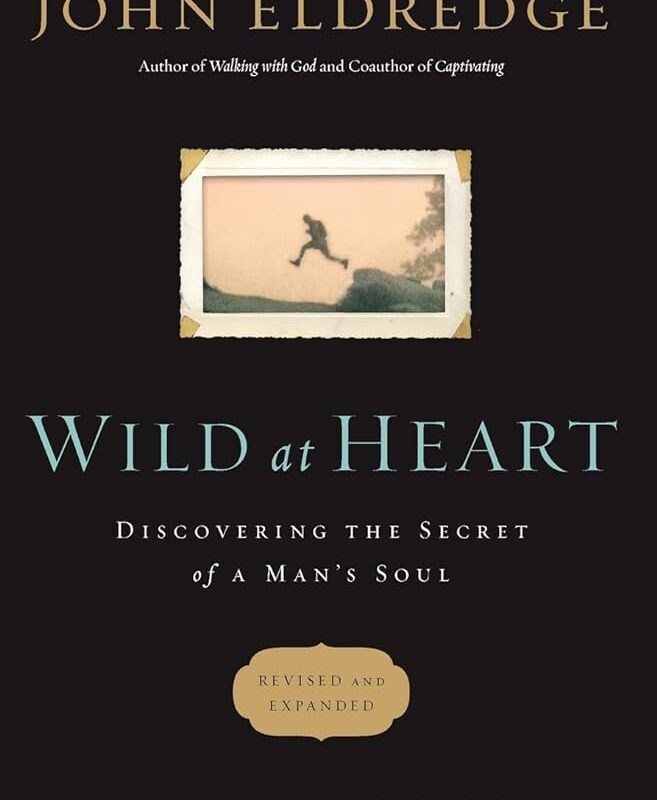 John Eldredge - Wild at Heart Revised &Amp; Updated Audiobook