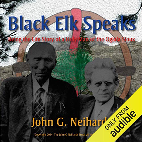 John G. Neihardt – Black Elk Speaks Audiobook