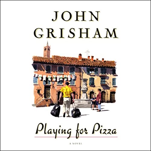 John Grisham – Playing for Pizza Audiobook