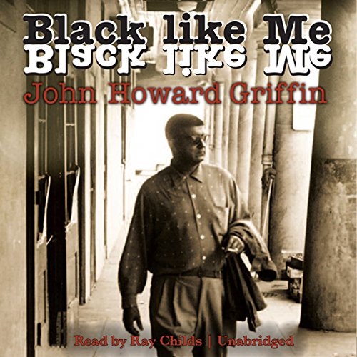 John Howard Griffin - Black Like Me Audiobook