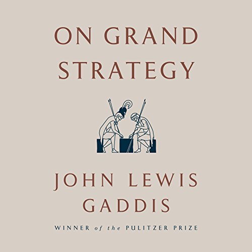 John Lewis Gaddis – On Grand Strategy Audiobook