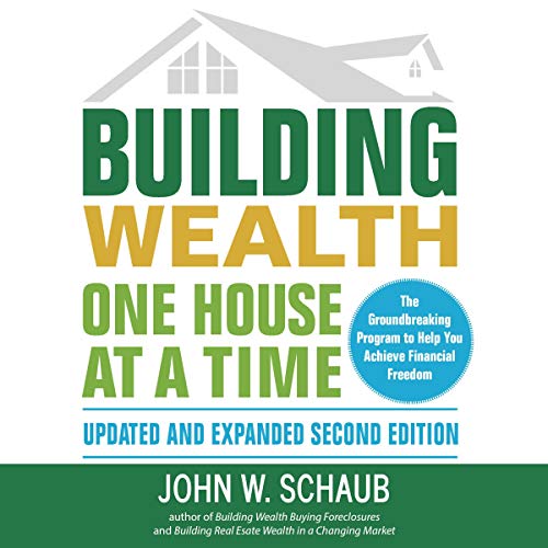 John Schaub – Building Wealth One House at a Time Audiobook