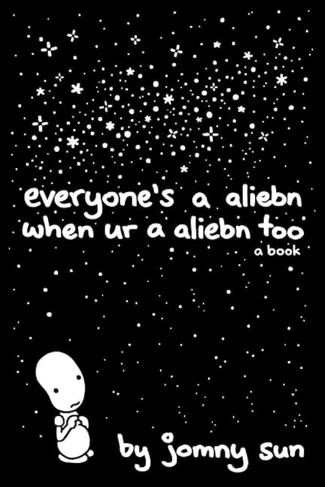 Jomny Sun – Everyone’S a Aliebn When Ur a Aliebn Too Audiobook