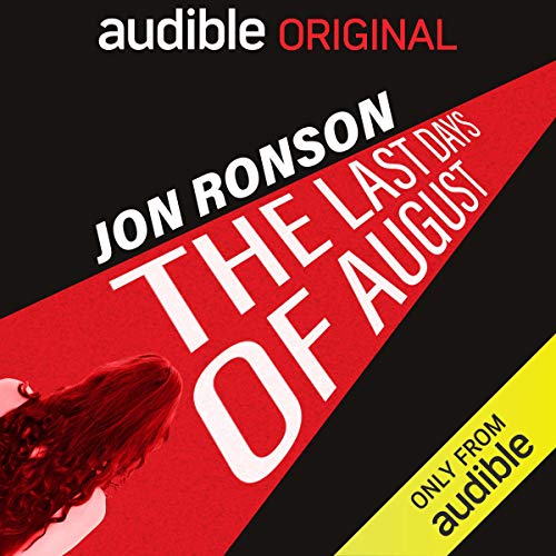 Jon Ronson – The Last Days of August Audiobook