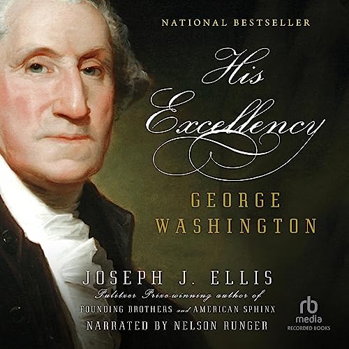 Joseph J. Ellis – His Excellency Audiobook