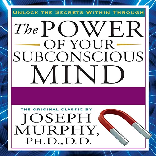 Joseph Murphy – The Power of Your Subconscious Mind Audiobook