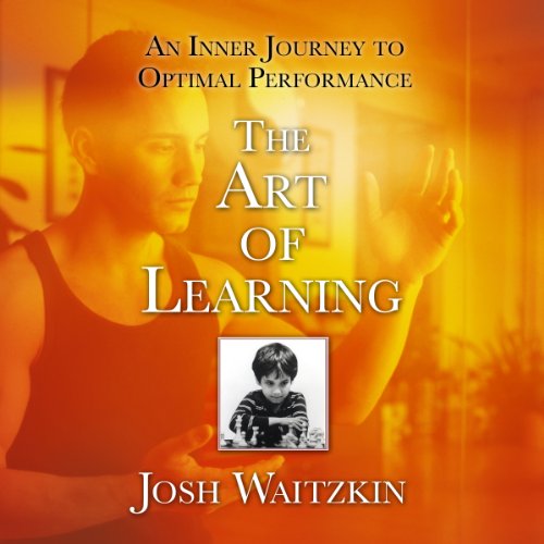 Josh Waitzkin – The Art of Learning Audiobook