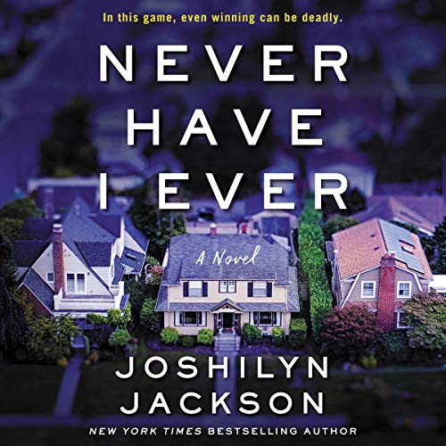 Joshilyn Jackson – Never Have I Ever Audiobook