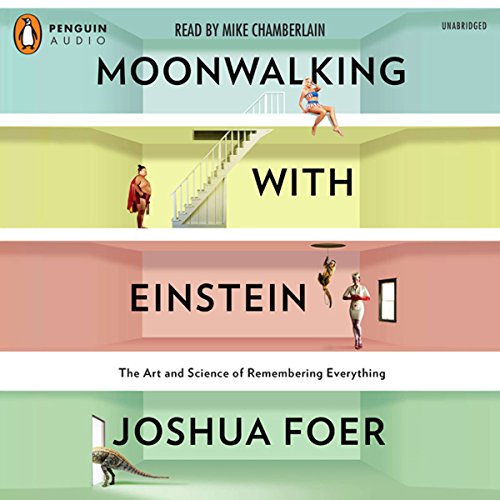 Joshua Foer – Moonwalking With Einstein Audiobook