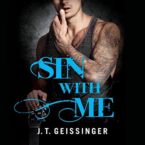 J.T. Geissinger – Sin With Me Audiobook