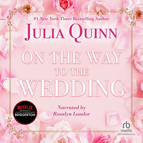 Julia Quinn – On the Way to the Wedding (Bridgerton) Audiobook