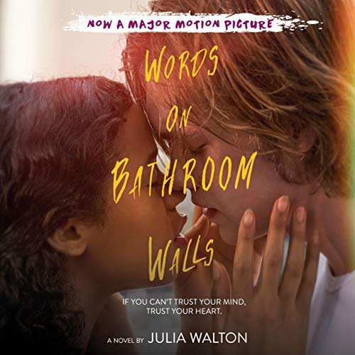 Julia Walton – Words on Bathroom Walls Audiobook