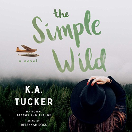 K.A. Tucker – The Simple Wild Audiobook